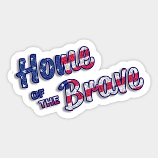 Home Of The Brave Sticker